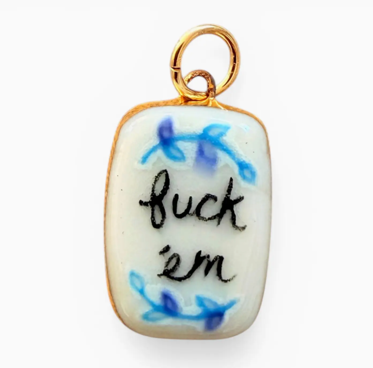 “Fuck ‘Em” Floral Charm